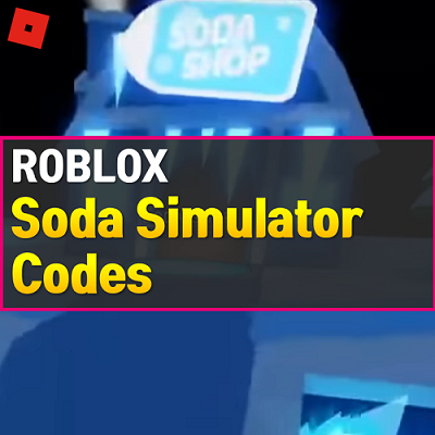 Roblox soda simulator codes 2020